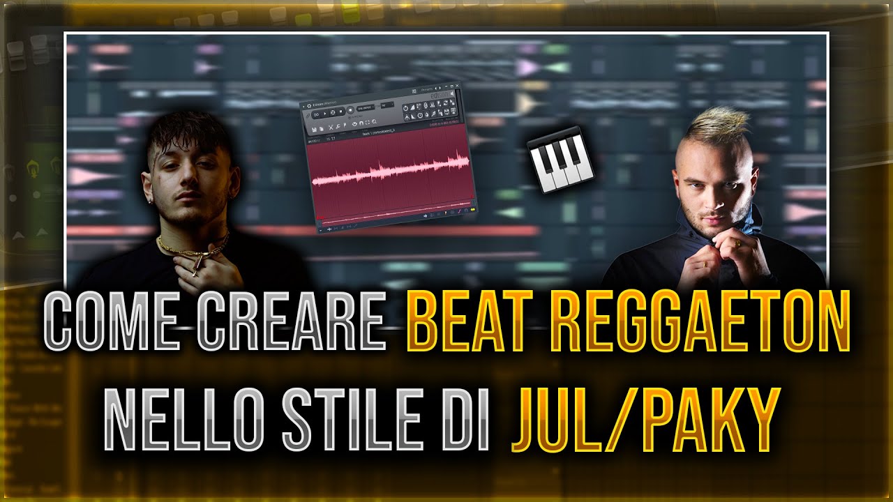 COME CREARE BEAT REGGAETON NELLO STILE DI JUL/PAKY!
