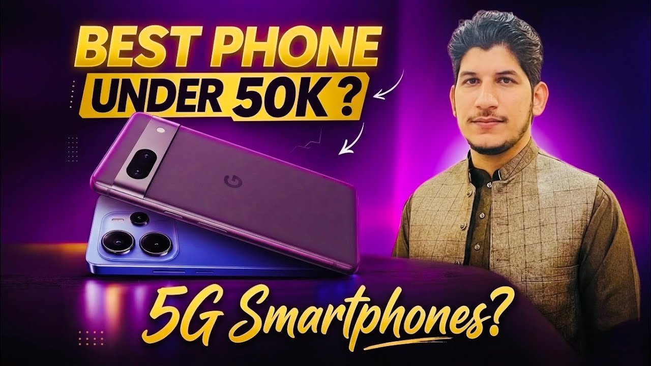 Best 5G Phones Under 50K in Pakistan (2026) | Top Budget Picks!