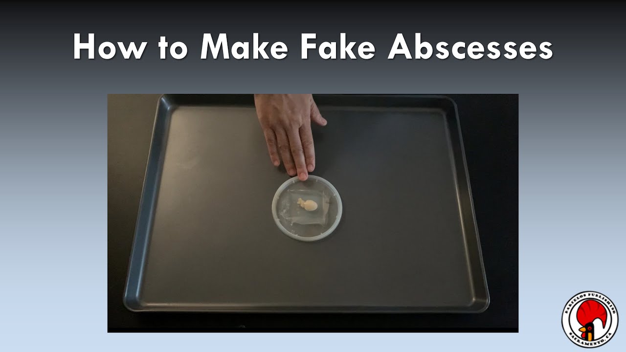 How to Make Fake Abscesses