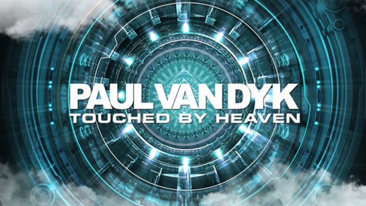 Paul van Dyk - Touched By Heaven