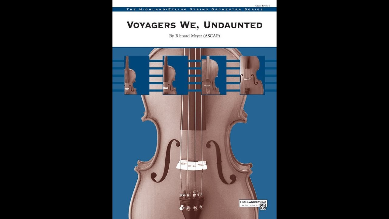 Voyagers We, Undaunted, by Richard Meyer – Score & Sound