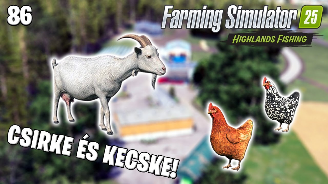 FARMING SIMULATOR 25 LIVE #86 - 🧀🥚 TOJÁS ÉS TEJTERMELÉS! | Kecskeól + Tyúkudvar | KINLAIG #2