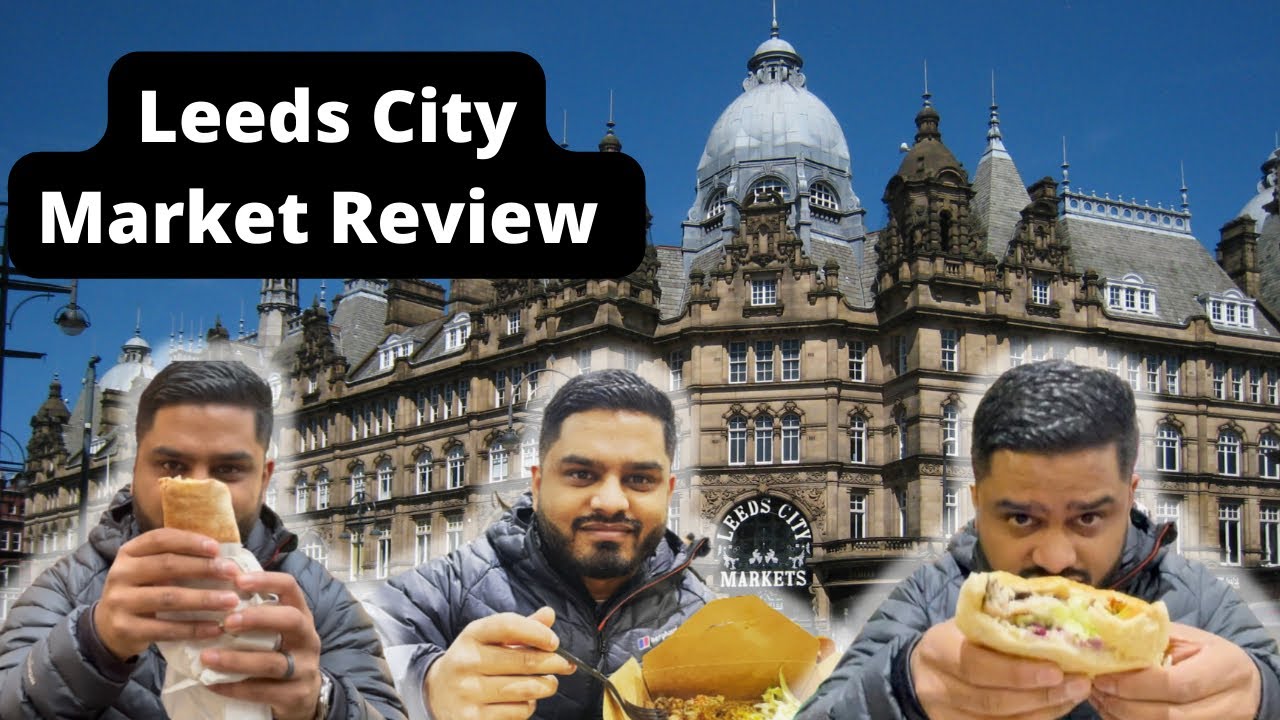 EP17: HALAL STREET FOOD IN LEEDS CITY MARKET!!!