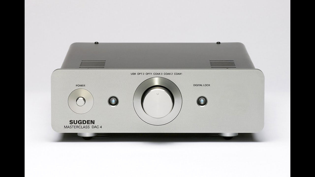 Многобитная магия: почему 16-битный Masterclass DAC-4 от Sugden превосходит многие современные Hi...