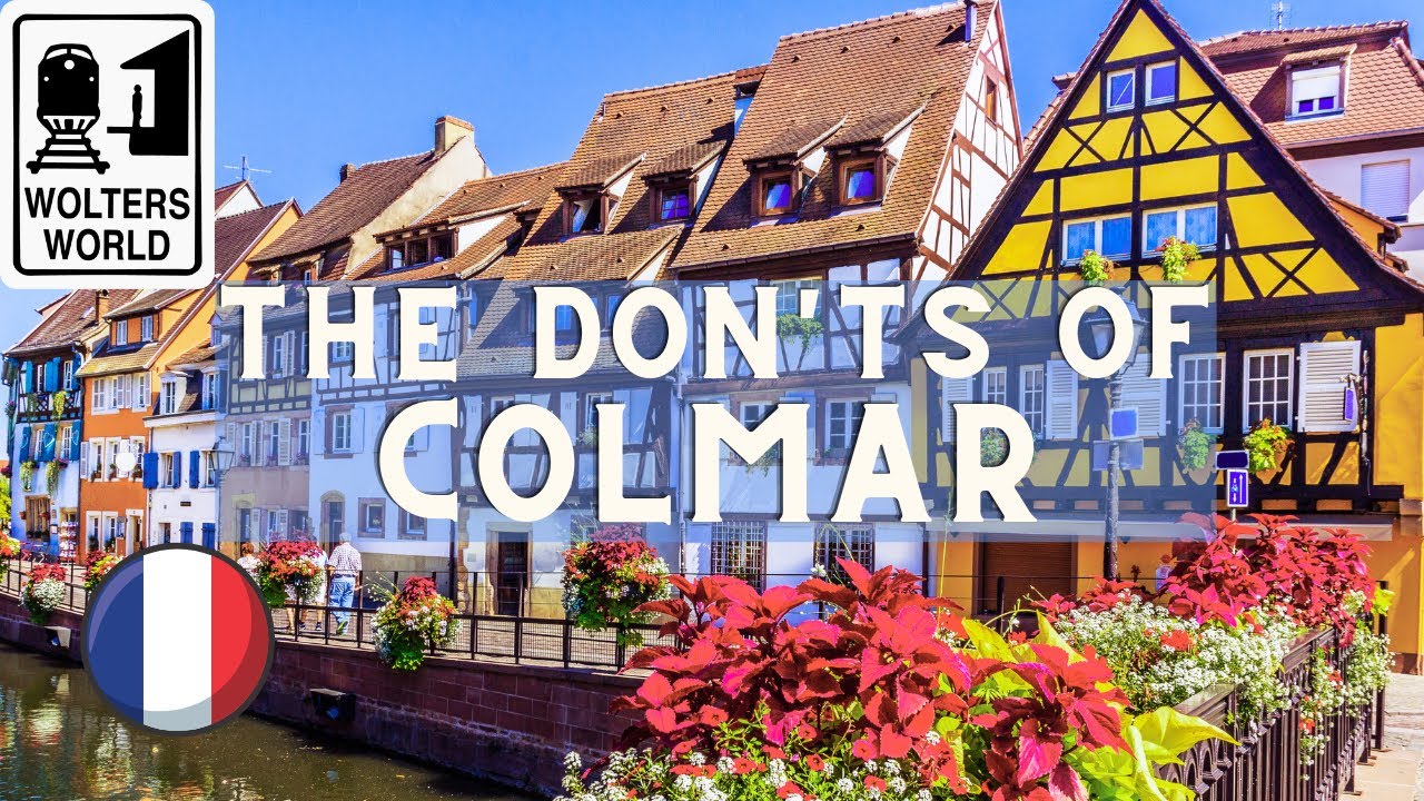 Colmar: The Don'ts of Colmar, France - Belle's Village