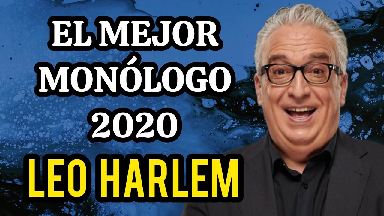 El Mejor Mon&oacute;logo 2020 | LEO HARLEM