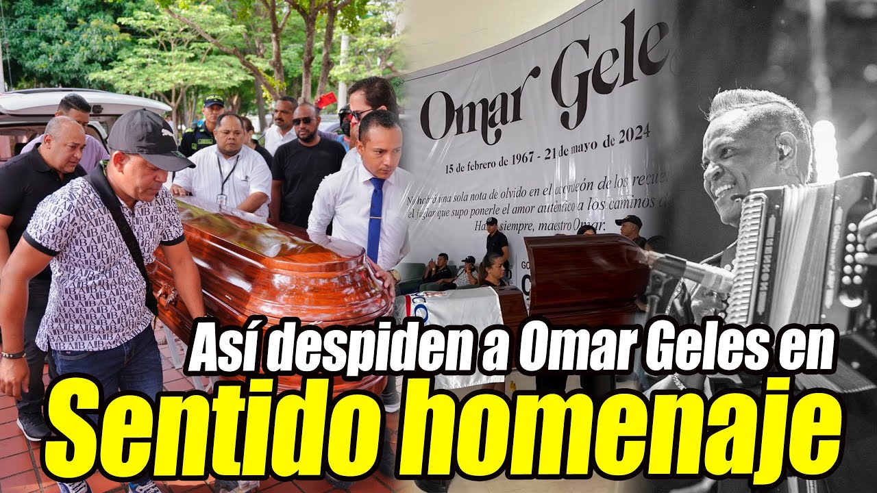 Triste Despedida: Asi es el Último Adiós a Omar Geles que conmociona a Colombia