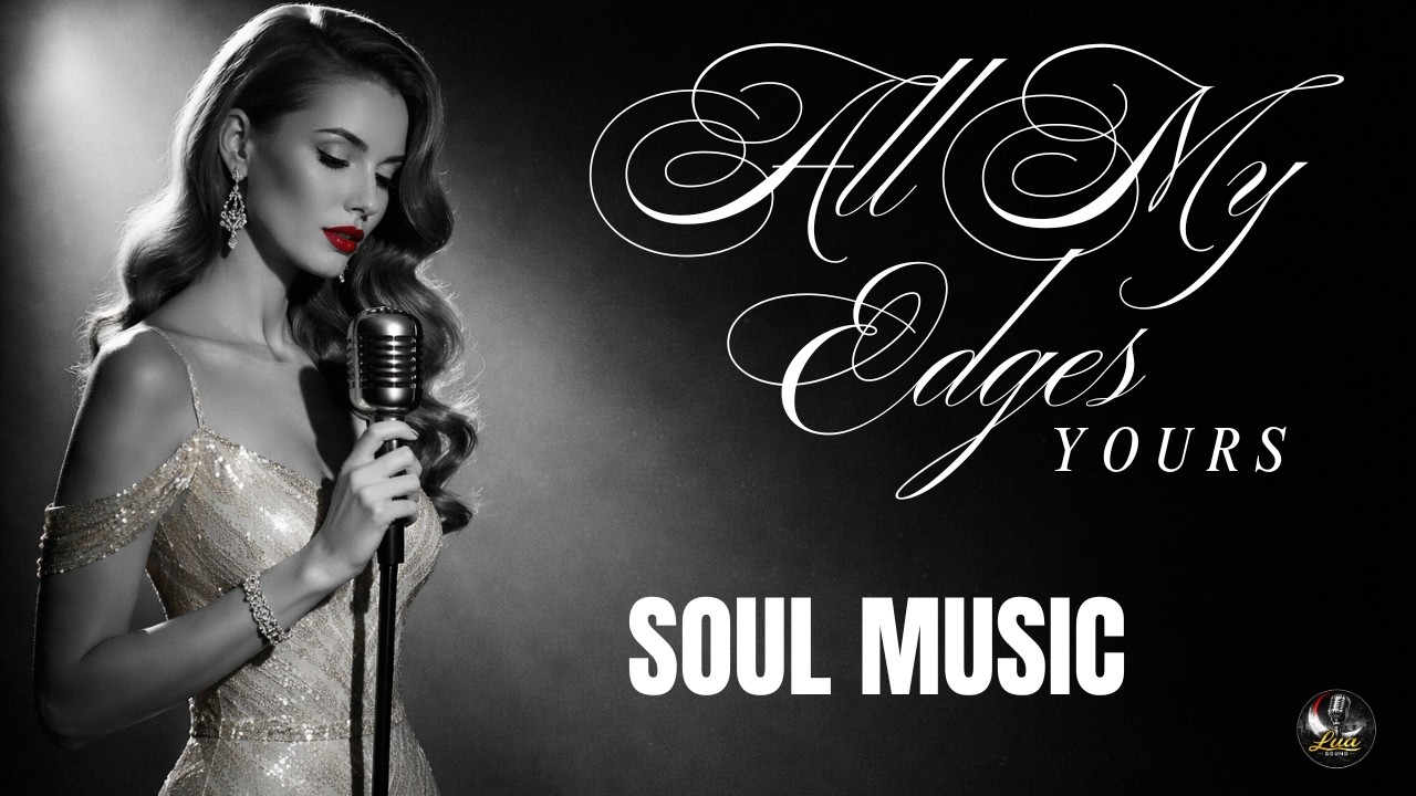 All My Edges Yours – Soul Ballad Under City Lights