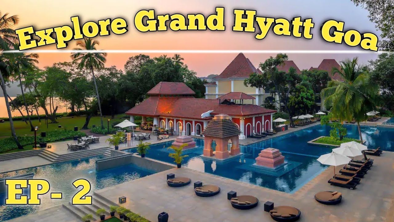 Explore Grand Hyatt Goa | Swimming Pool | Beach |  Cycling | Garden | Arebian Sea | Kayastha Buddhi.