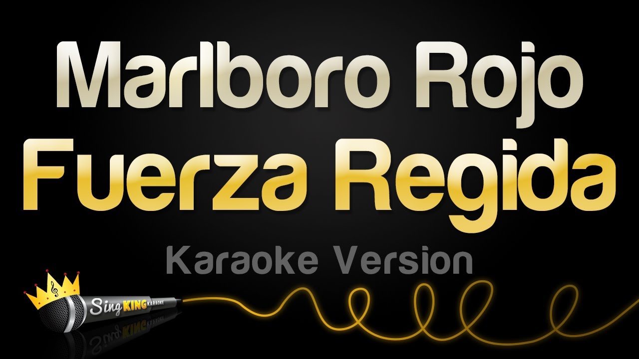 Fuerza Regida - Marlboro Rojo (Karaoke Version)