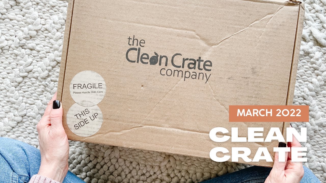 Clean Crate Unboxing March 2022: Green Cleaning Subscription Box
