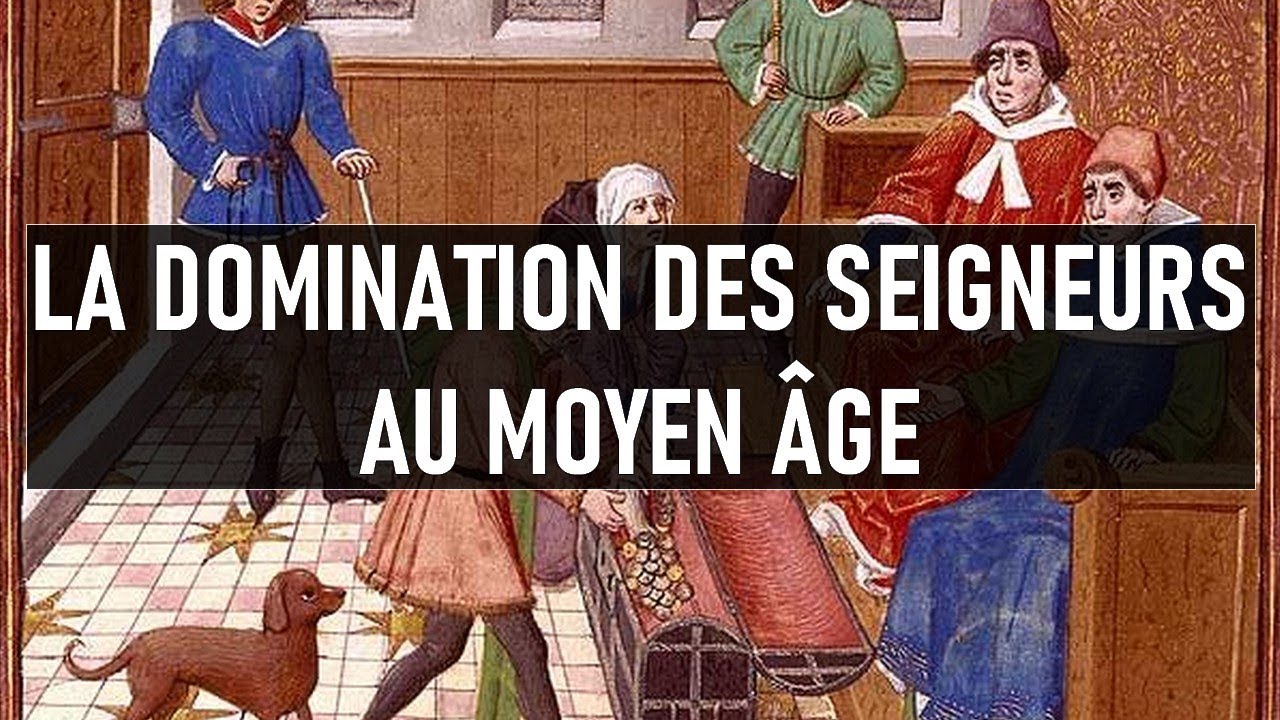 📚 LA DOMINATION DES SEIGNEURS AU MOYEN ÂGE 📚