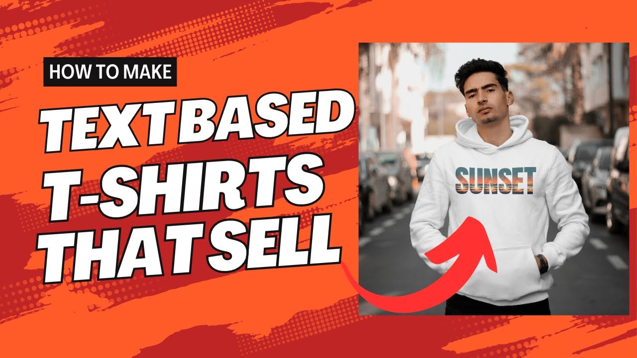 How To Make Text Based T Shirt Designs That Sell