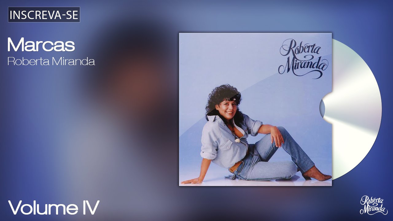Roberta Miranda - Marcas - Volume 4 - [&Aacute;udio Oficial]