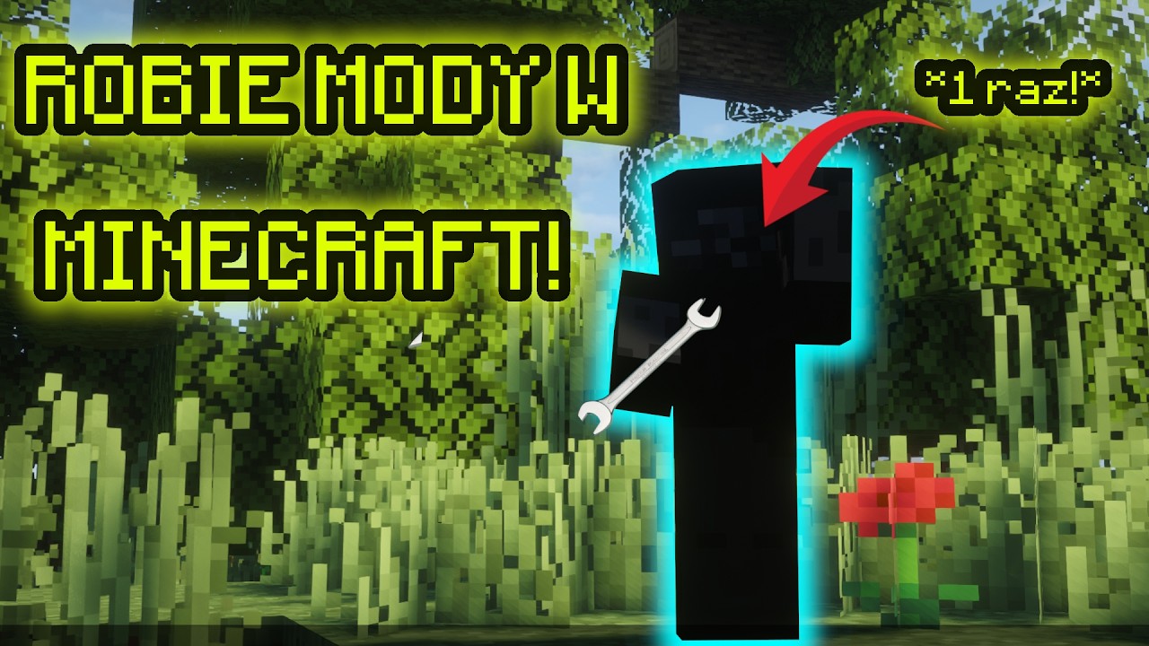 ROBIE SWOJEGO MODA DO MINECRAFTA? (PRÓBUJE)