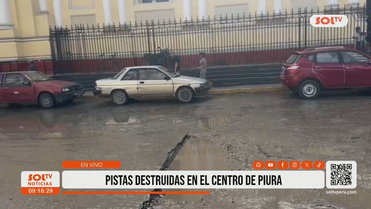 Piura: pistas destruidas en el centro de la ciudad genera preocupación