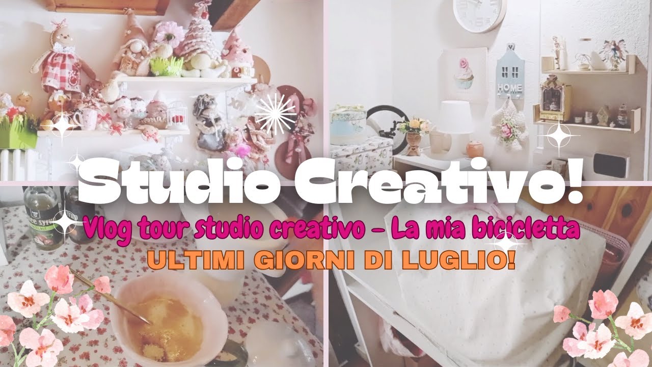 ULTIMI GIORNI DI LUGLIO 🌸TOUR STUDIO CREATIVO🌸LA MIA BICICLETTA ROSA VINTAGE🌸