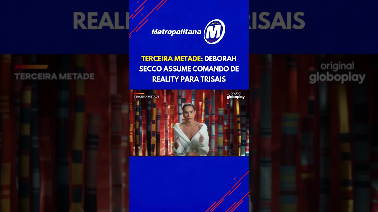 Terceira Metade: Deborah Secco assume comando de reality para trisais