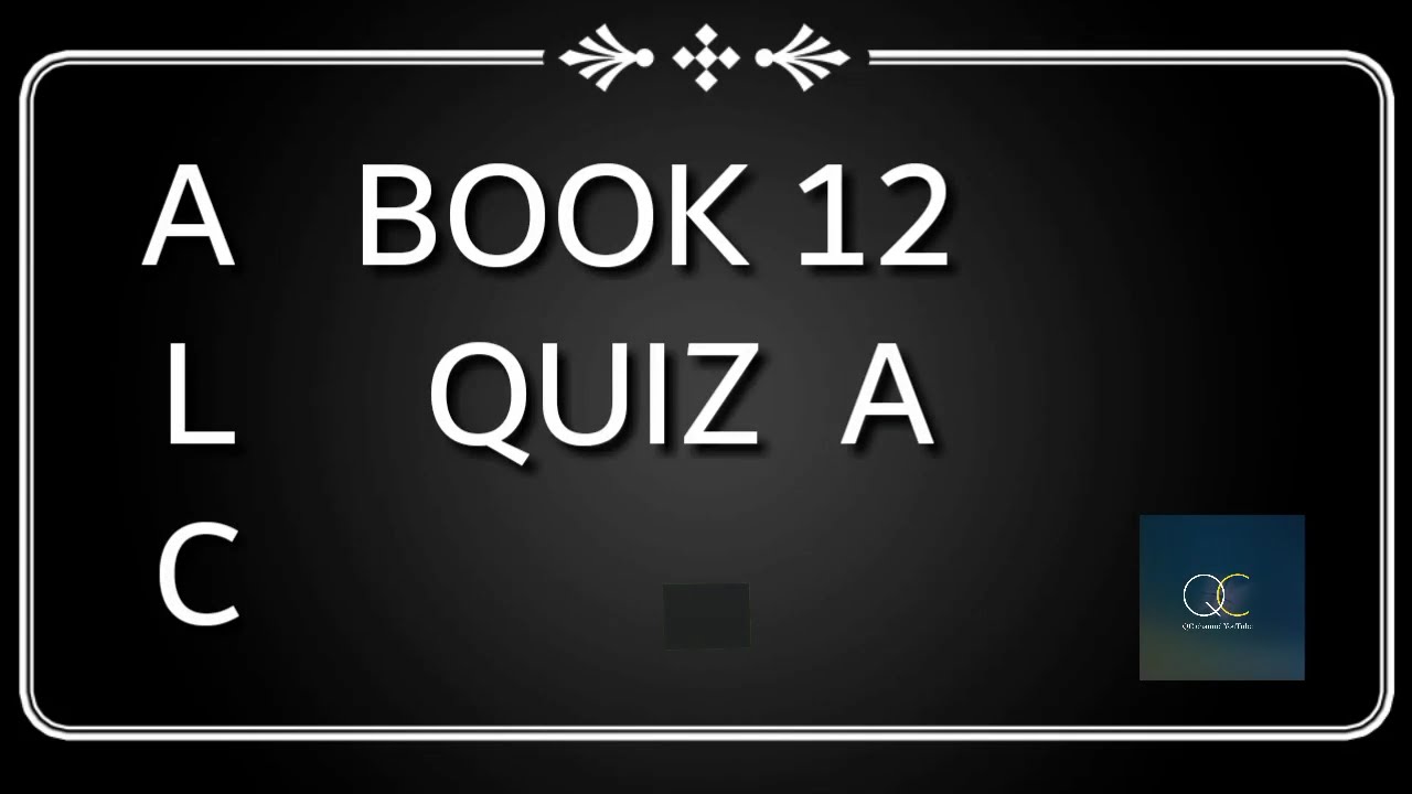 ALC BOOK 12 QUIZ A
