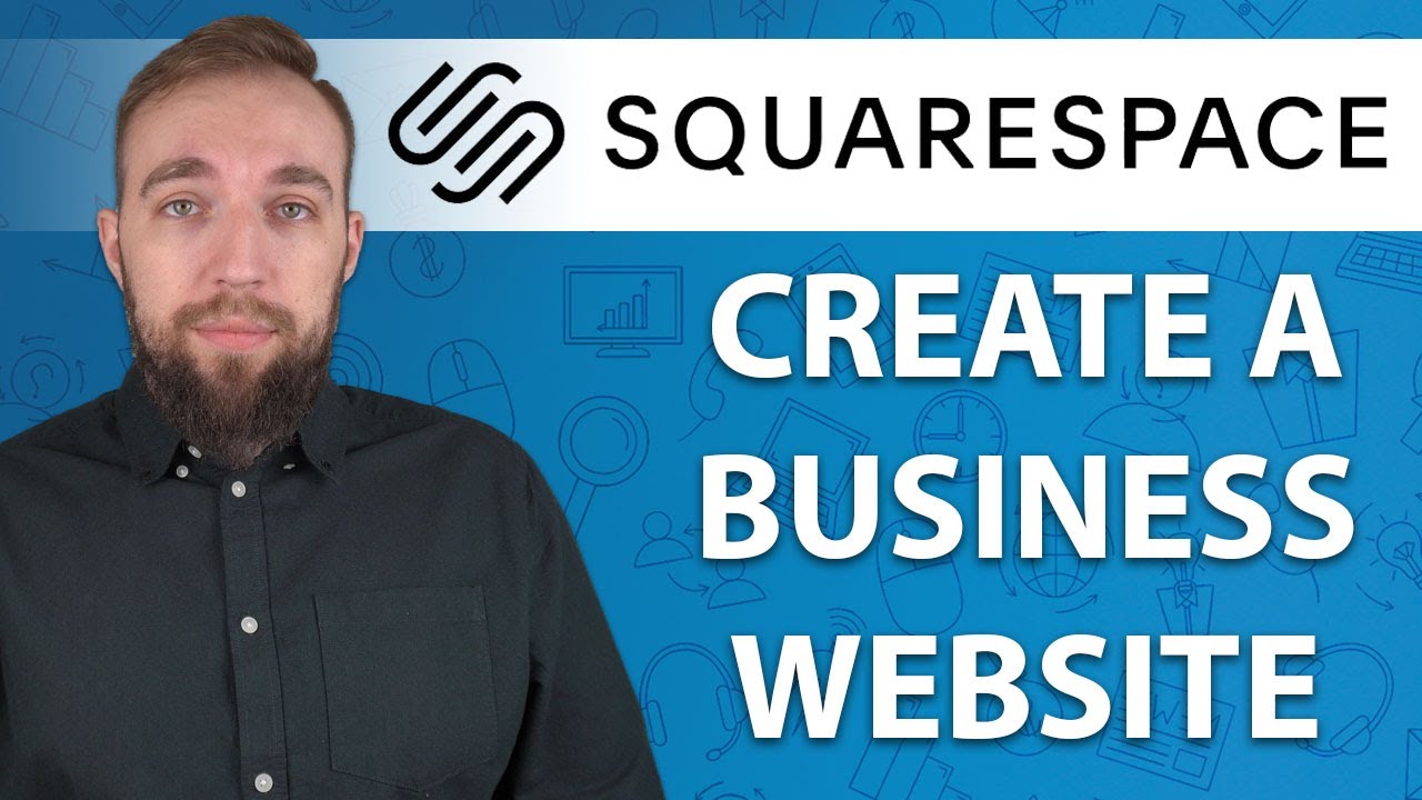 Squarespace Tutorial for Beginners (2022) - How to Create a Business Website?