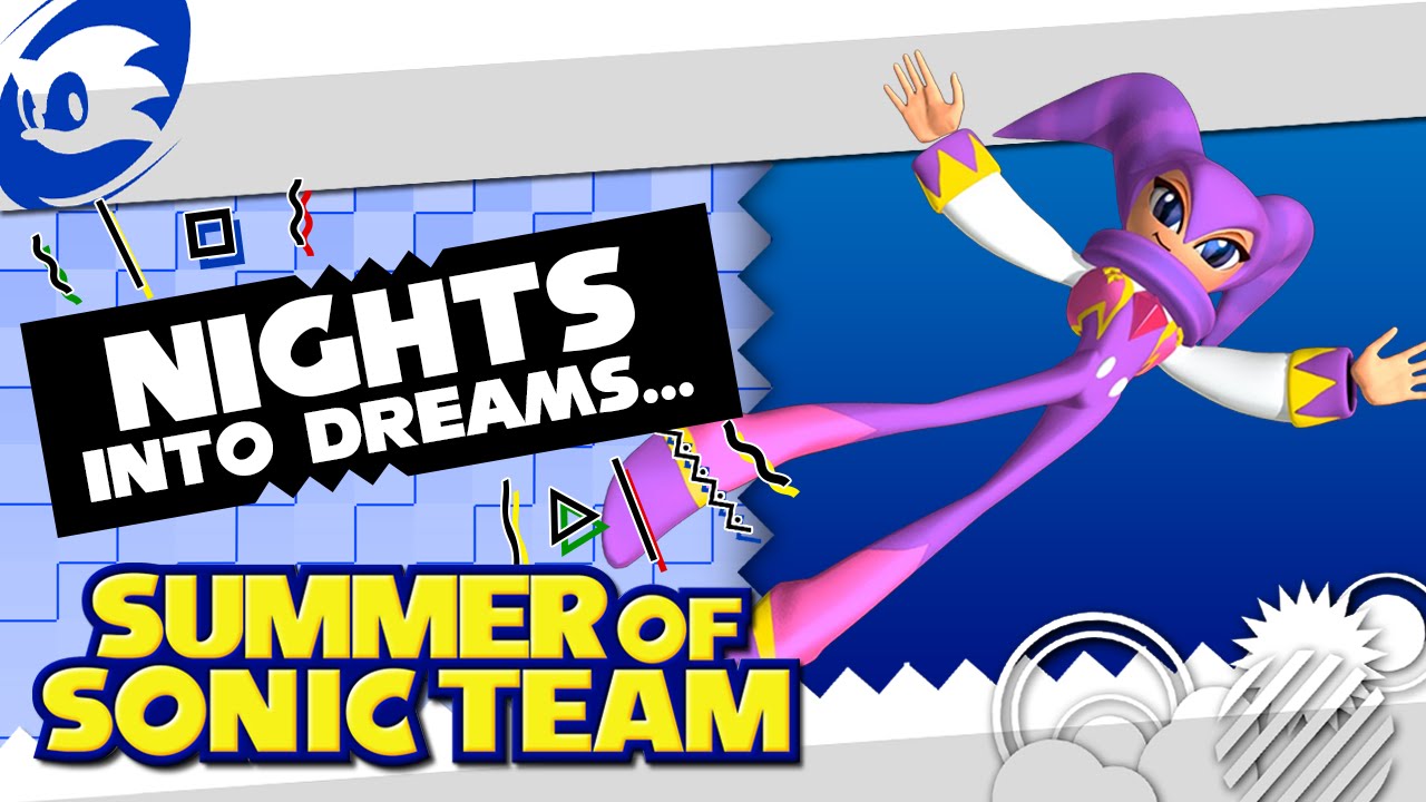 NiGHTS Into Dreams... | SUMMER OF SONIC TEAM