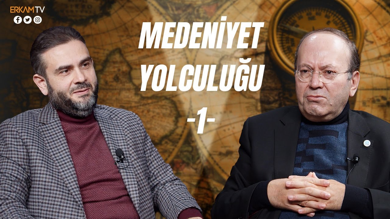 Medeniyet Yolculuğu | Bölüm 1