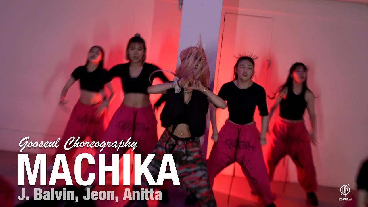 Machika - J.Balvin, Jeon, Anitta / Gooseul Choreography / Urban Play Dance Academy