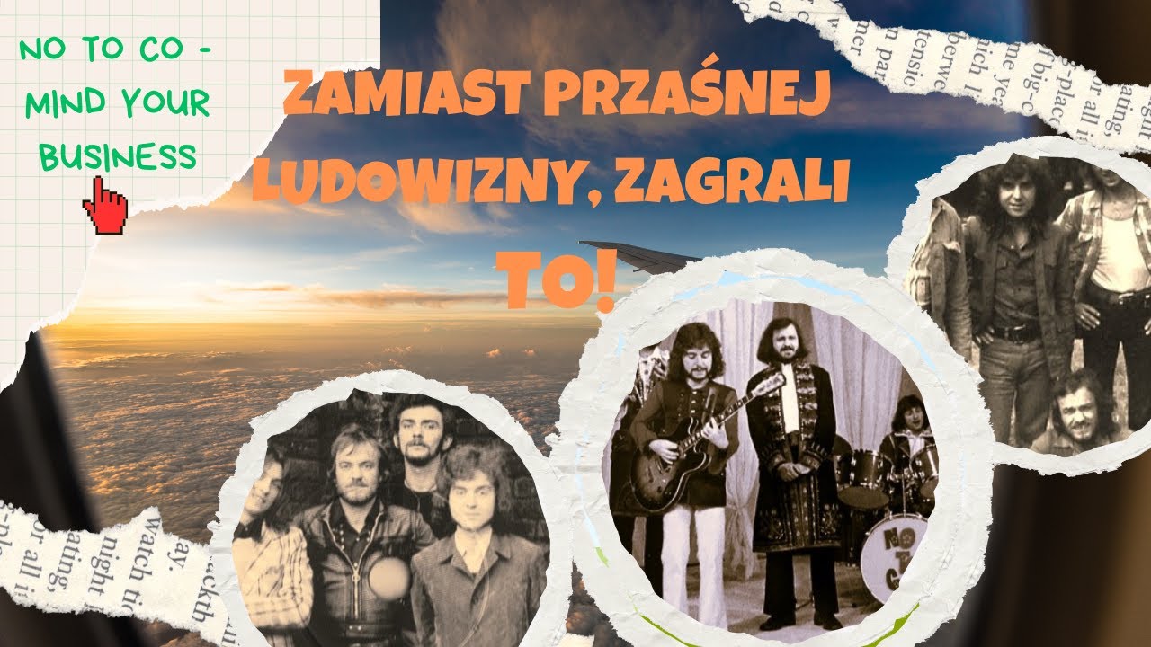 Zamiast przaśnej ludowizny, zagrali TO!! No To Co - Pilnuj swoich spraw (1972)