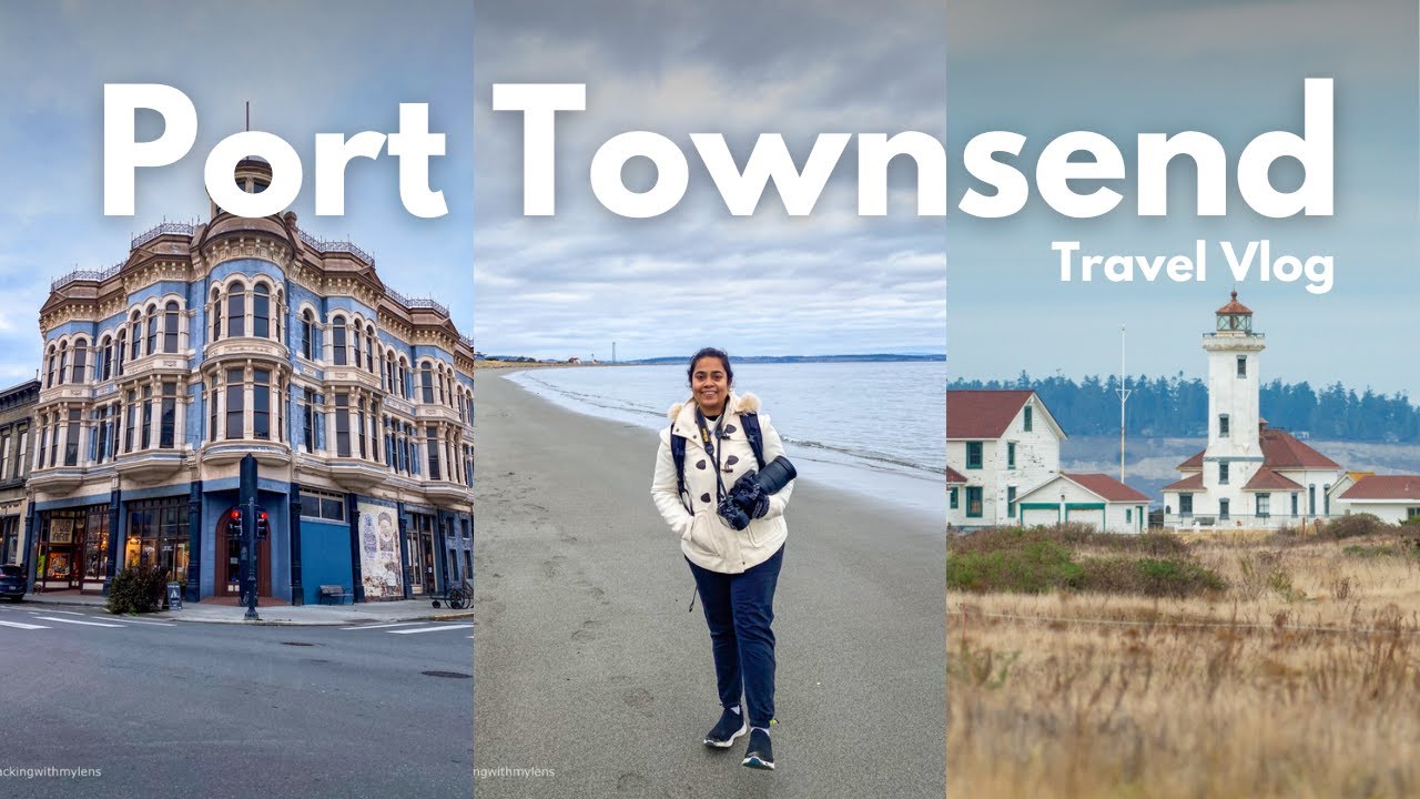 Port Townsend Travel Guide - How to Reach from Seattle, Must-Visit Spots & Best Eateries