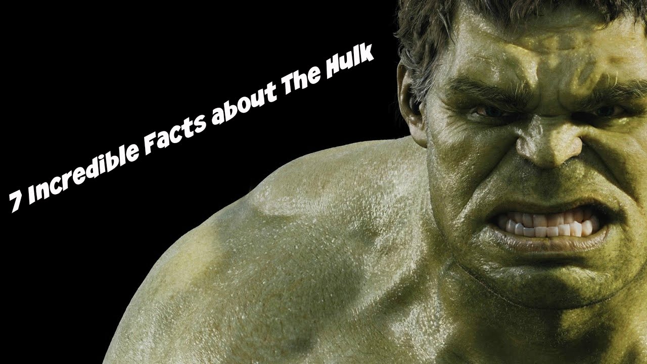 The Incredible Hulk: 7 Fun Facts
