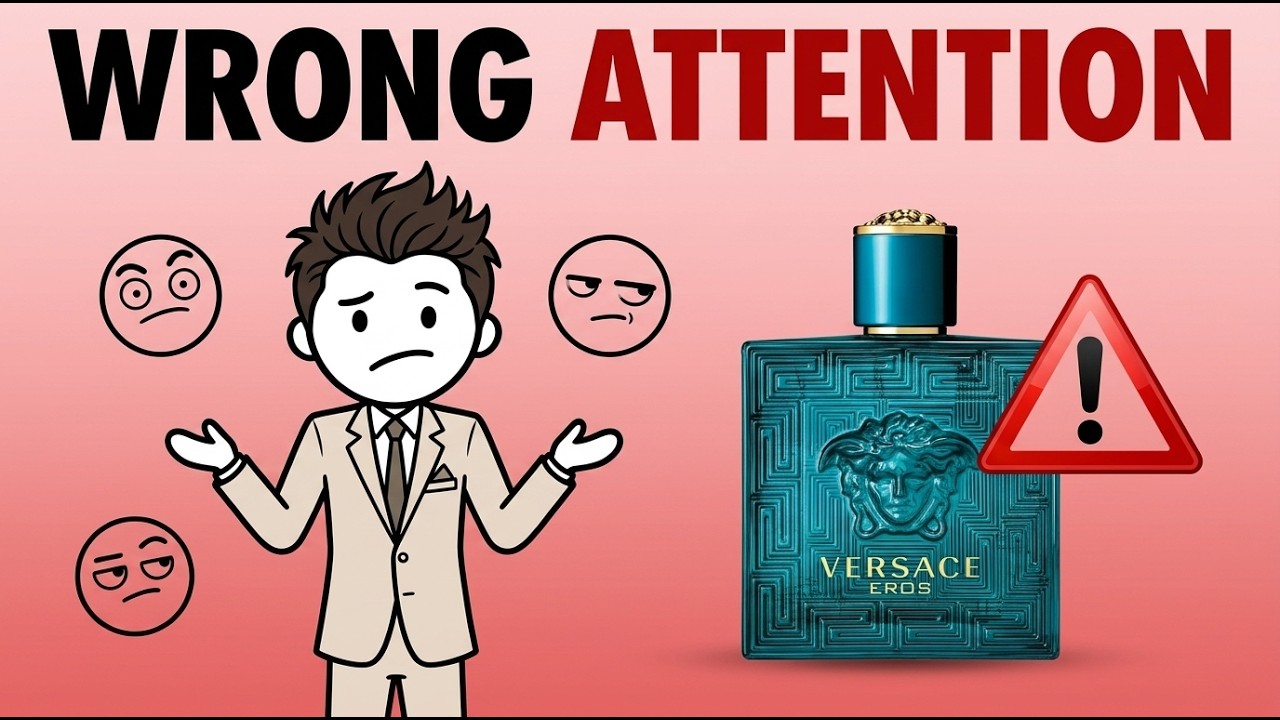Why Versace Eros Gets You the Wrong Attention