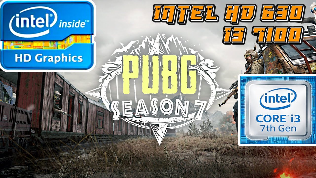 PUBG (Season 7) || Intel HD 630/620/530/520/5500/ uhd 620/ uhd 630, i3 7100 Performance Test