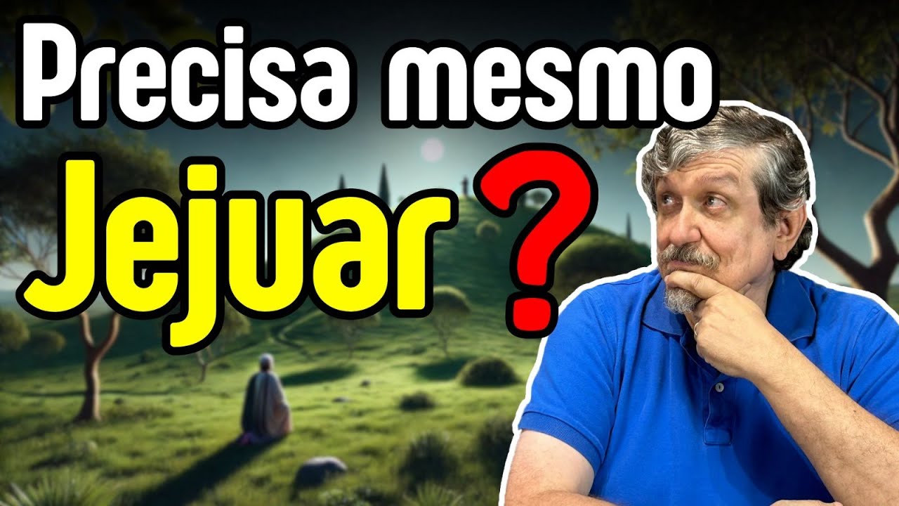 Precisa mesmo Jejuar? A Deus irá agradar? | Luiz Sayão