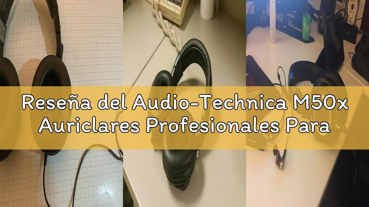 Reseña del Audio-Technica M50x Auriclares Profesionales Para Monitorizacoin Negro