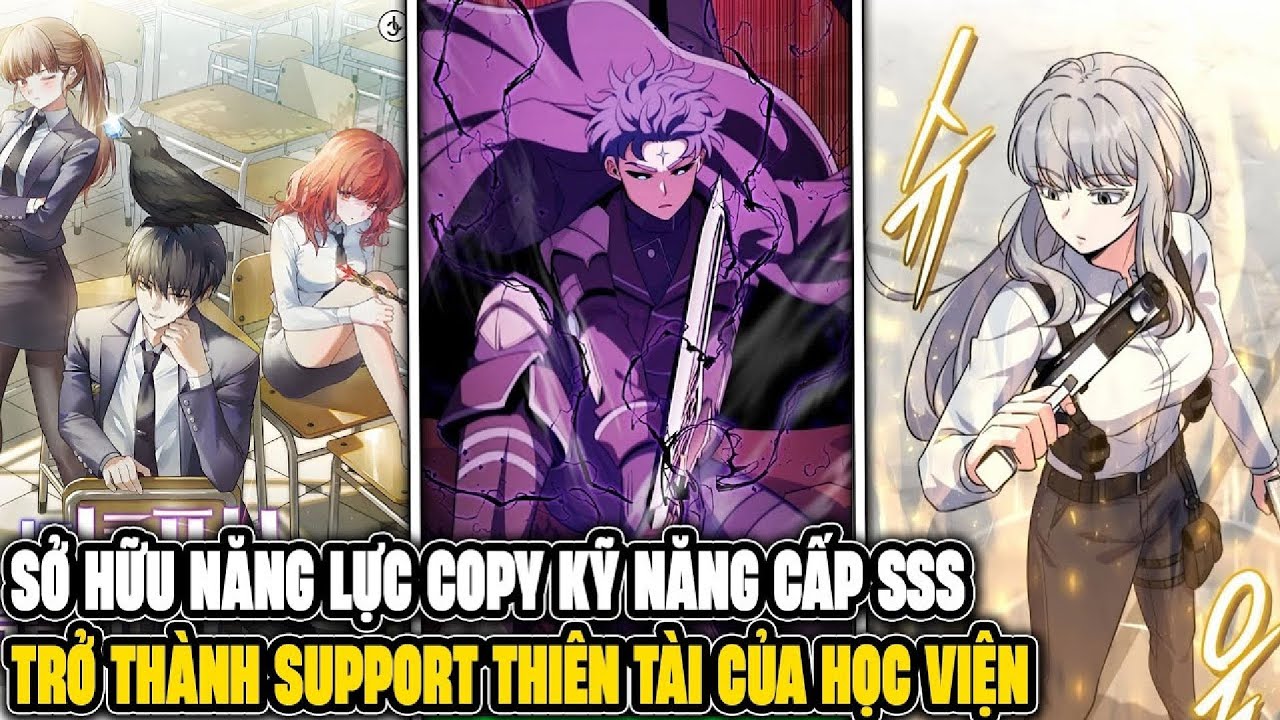 Copy Kỹ Năng Cấp SSS, Support Vươn Lên Thành Thiên Tài | Review Manhwa