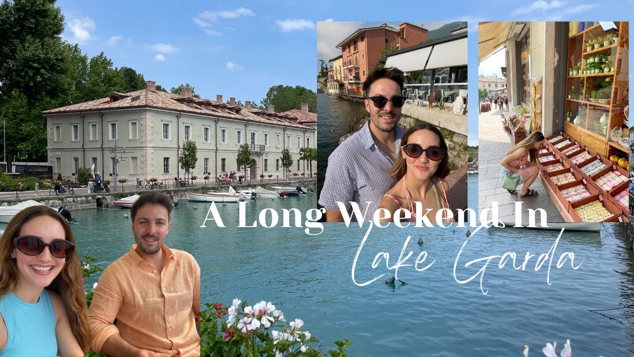 A Long Weekend in Lake Garda | Where we ate | What we did | European Summer