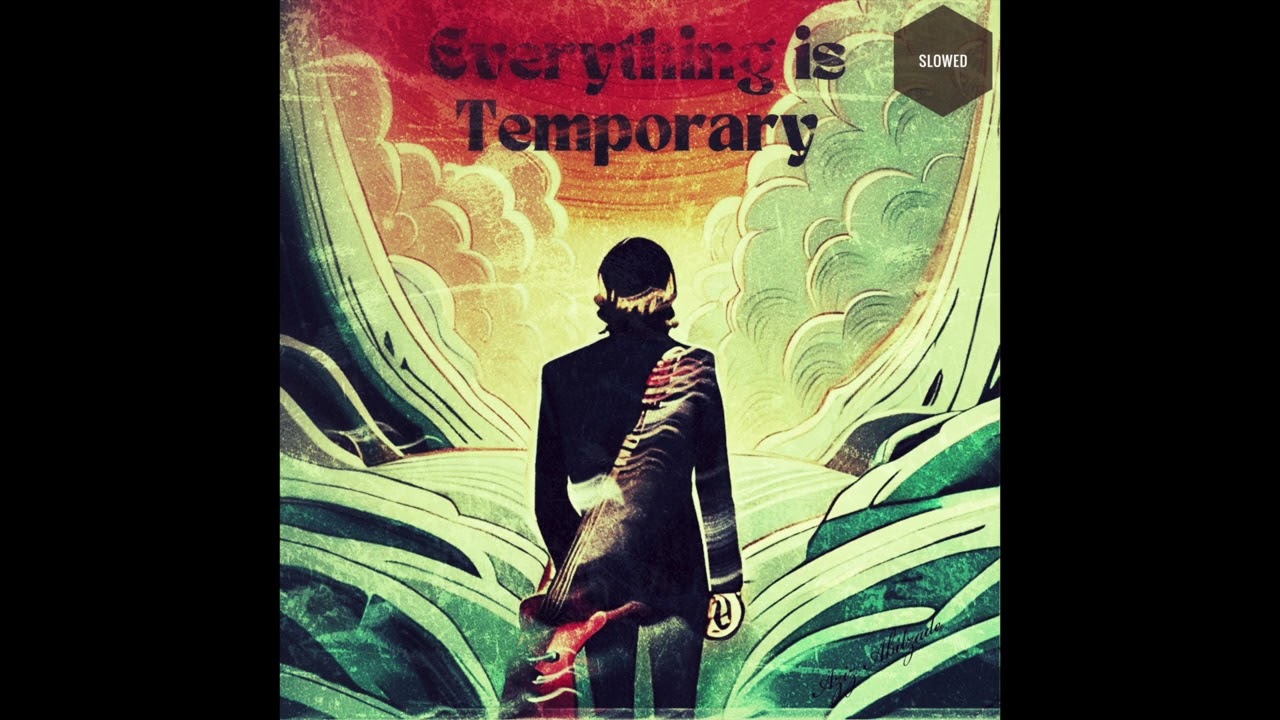 Aziz Abilzade - Everything is Temporary (Slowed) (Audio)
