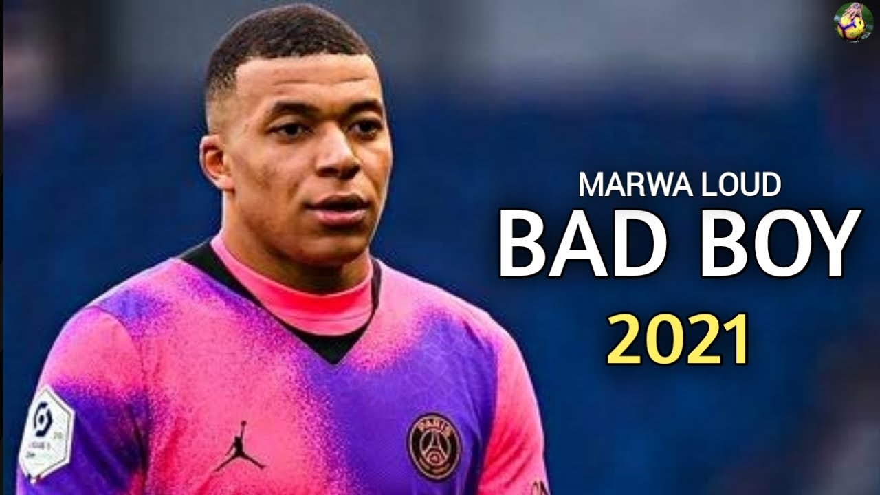 Kylian Mbappe ▶Marwa Loud - Bad Boy ● Skills & Goals 2021