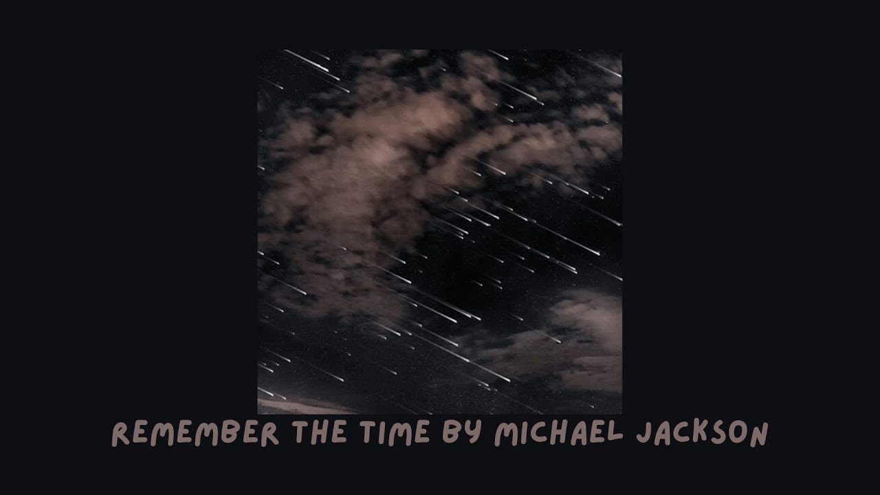 remember the time by michael jackson (slowed + reverb)