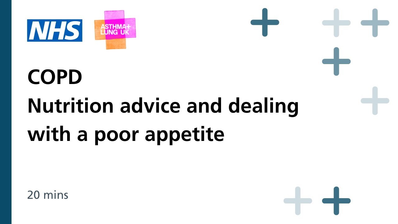 COPD - Nutrition Advice & Eating With A Poor Appetite