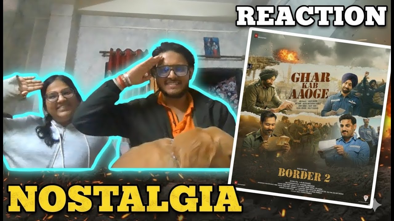 Ghar Kab Aaoge Song REACTION | Sonu Nigam, Arijit Singh, Diljit Dosanjh, Vishal | BORDER 2 #border2 
