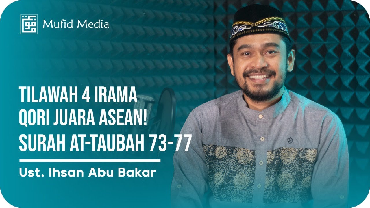 TILAWAH 4 IRAMA QORI JUARA ASEAN! Surah At Taubah 73-77 || Ust Ihsan Abu Bakar