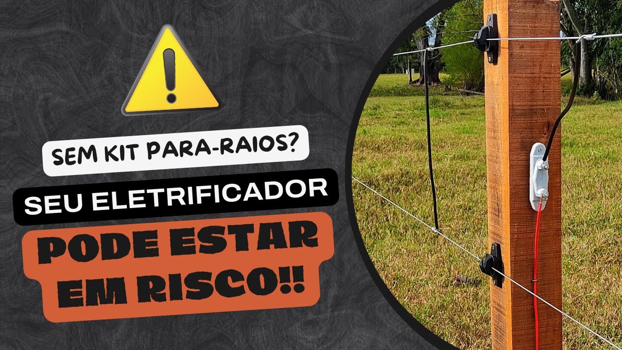 KIT PARA-RAIOS: SEU ELETRIFICADOR PODE ESTAR EM PERIGO!