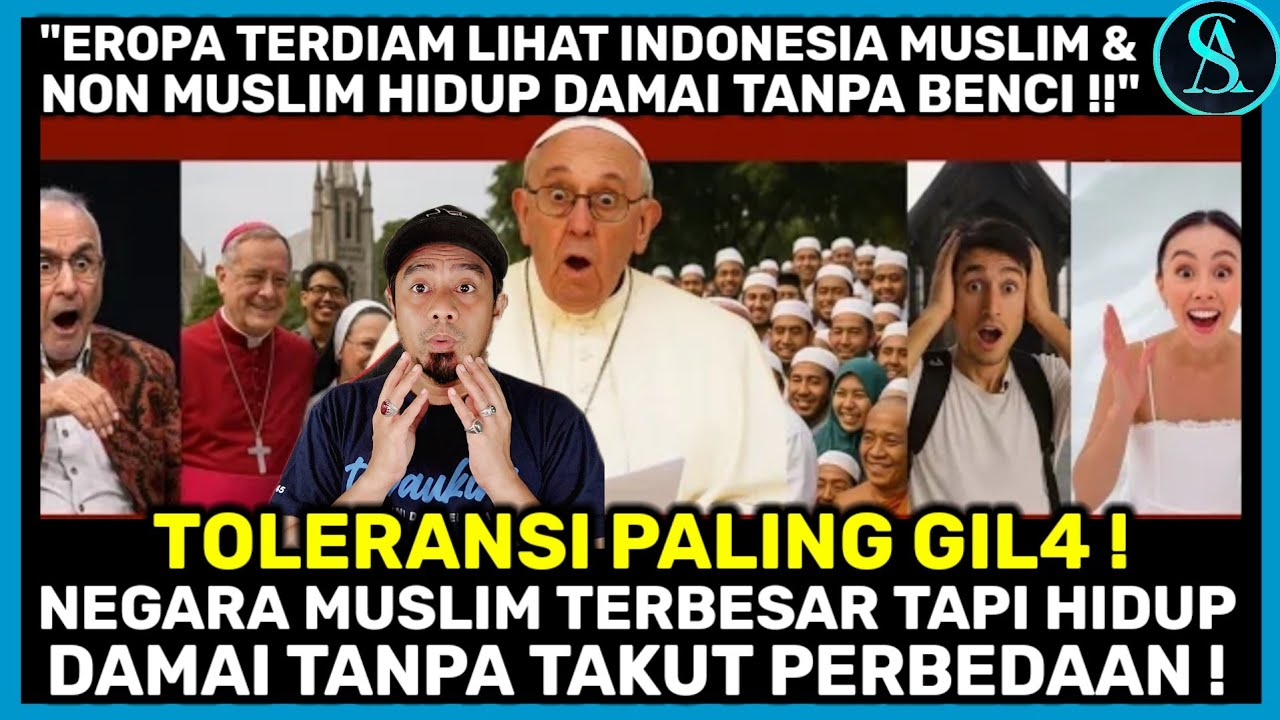 EROPA KAGET! NEGARA MUSLIM TERBESAR MALAH HIDUP DAMAI DENGAN UMAT LAIN — CUMA INDONESIA YANG BISA!