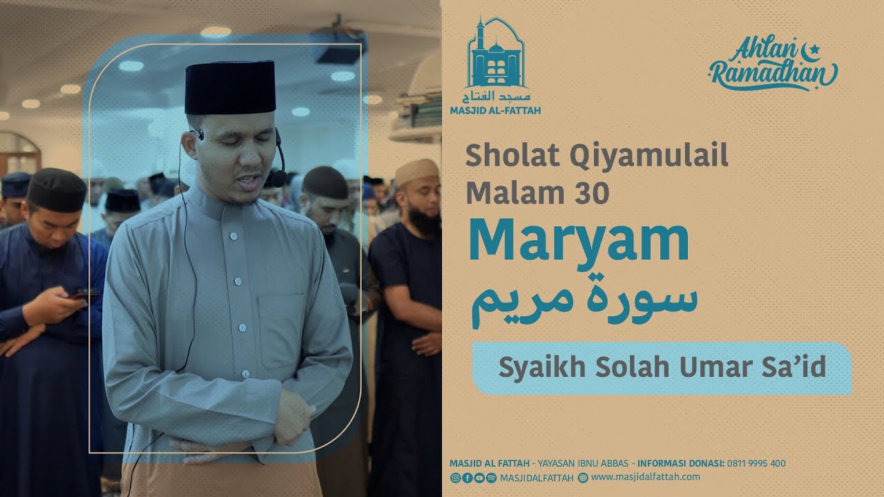Sholat Qiyamulail Malam 30 Ramadhan 1446H | Syaikh Solah Umar Sa'id | Surah Maryam سورة مريم
