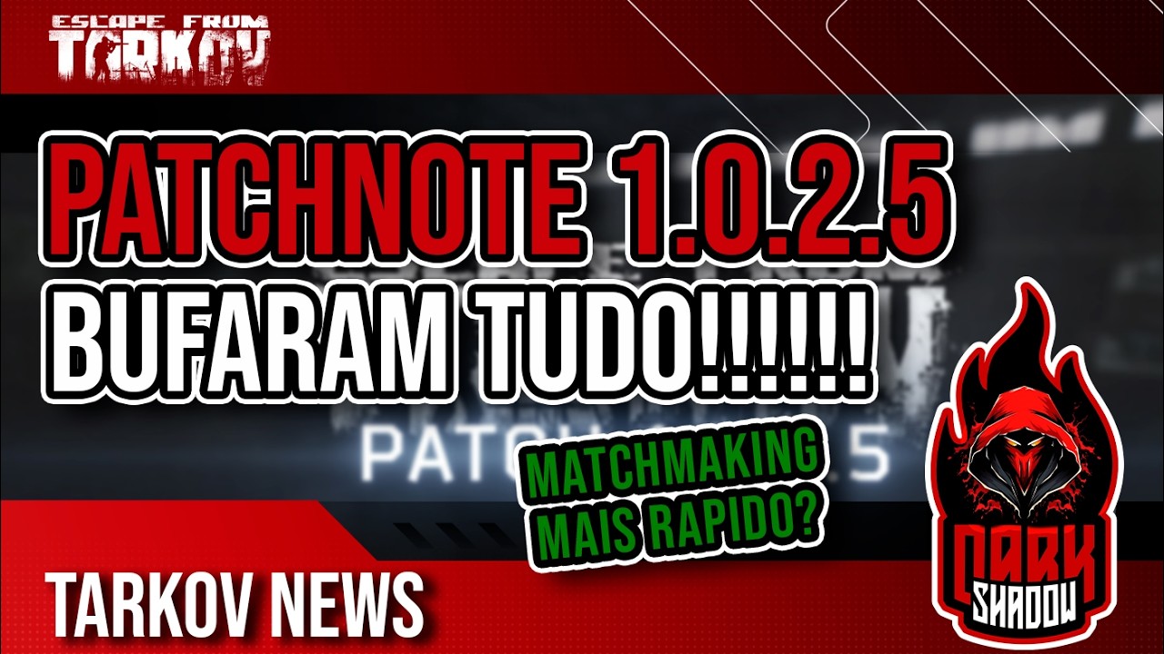 Patchnote 1.0.2.5 - Matchmaking mais rapido e TODOS OS ATTACHMENTS BUFADOS? | Escape From Tarkov