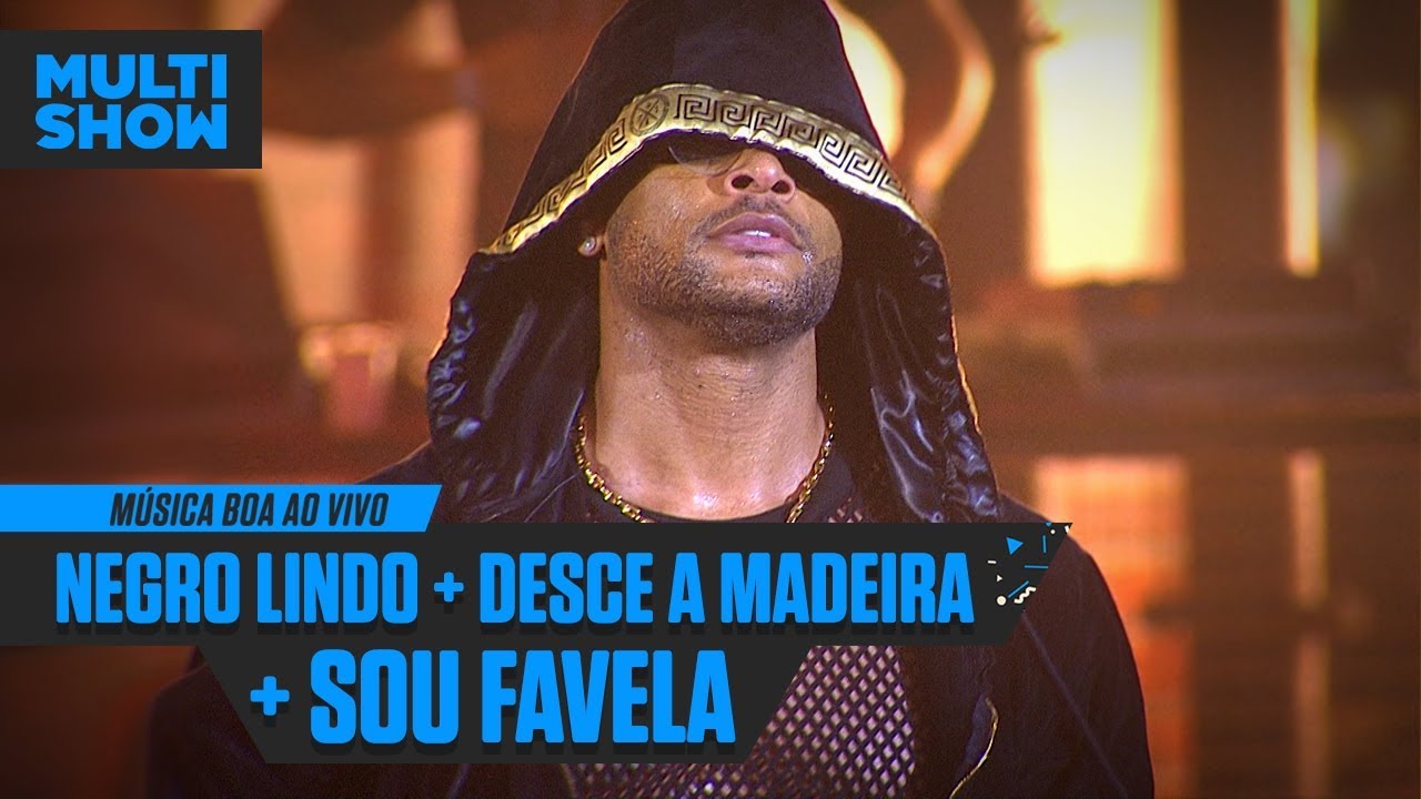 Negro Lindo + Desce A Madeira + Sou Favela | Parangolé | Música Boa Ao Vivo | Música Multishow
