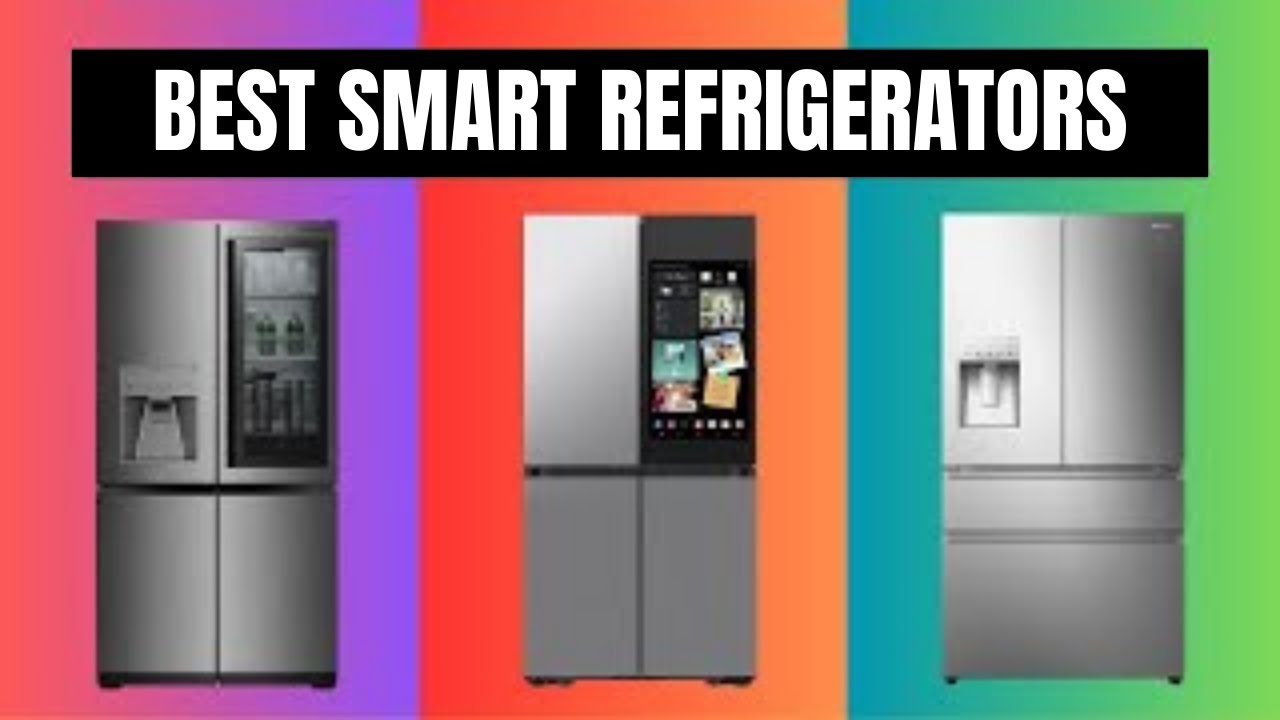 Best Smart Refrigerators 2026 - The Only 7 You Should Consider Today