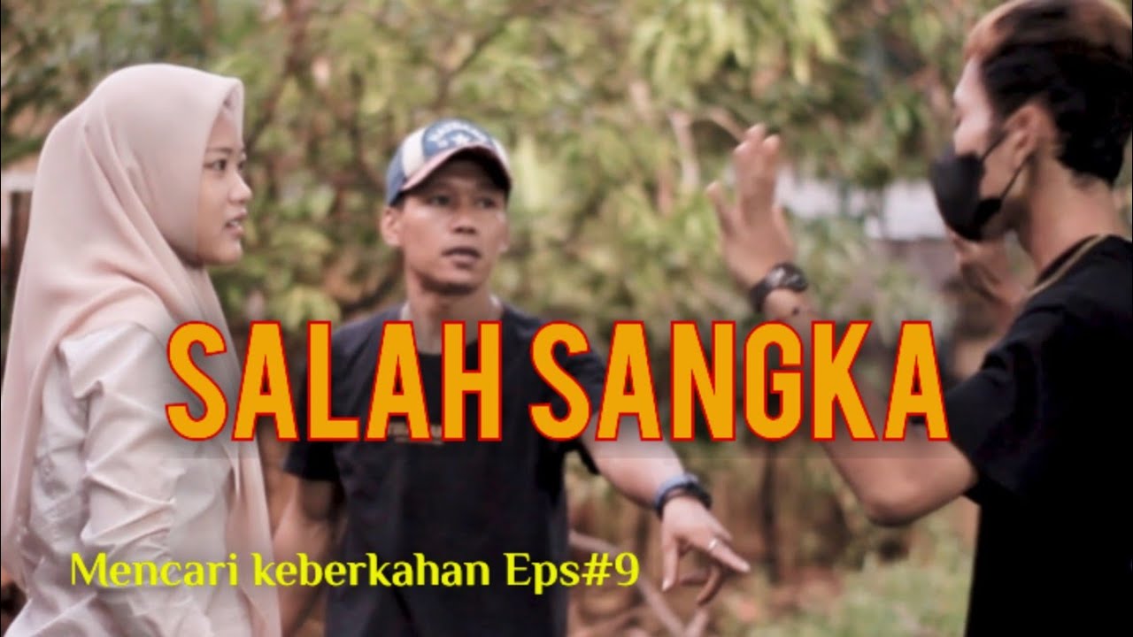 SALAH SANGKA/MENCARI KEBERKAHAN