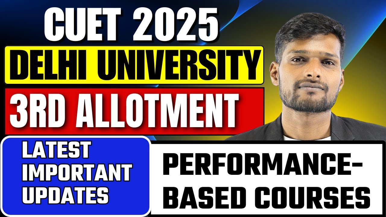 DU 3rd Allotment 2025 Update & Performance-Based Courses Details | Admission Latest News